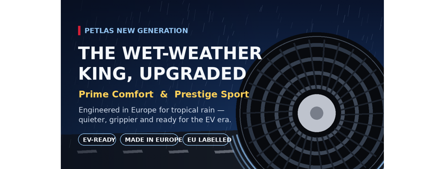 The Wet-Weather King Gets Better: Inside Petlas’ New-Generation Prime Comfort & Prestige Sport Tyres